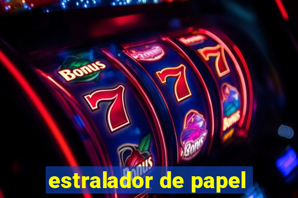 estralador de papel